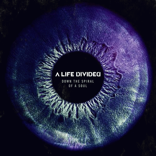 A Life Divided : Down the Spiral of a Soul